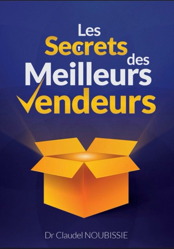 Les Secrets des Meilleurs Vendeurs