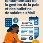 Comprendre la gestion de la paie et des bulletins de salaire au Mali